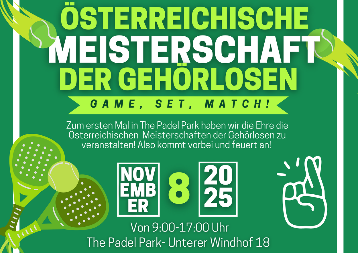 Die Österreichische Meisterschaft der Gehörlosen zum ersten Mal in The Padel Park!